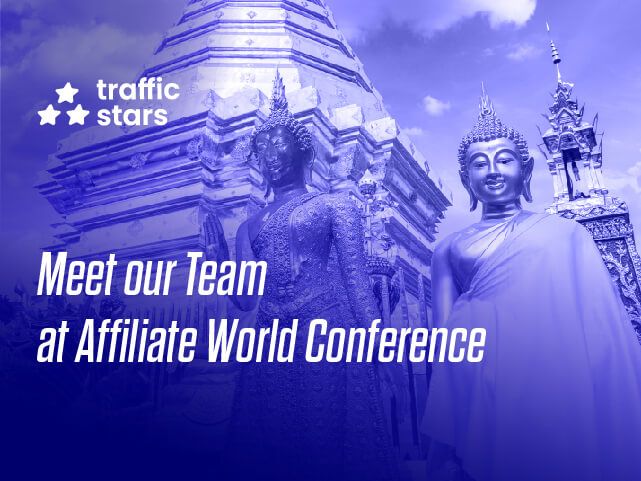 Meet TrafficStars team at Affiliate World conference in Bangkok