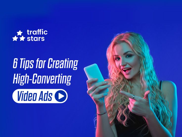 6 tips for creating high-converting video ads