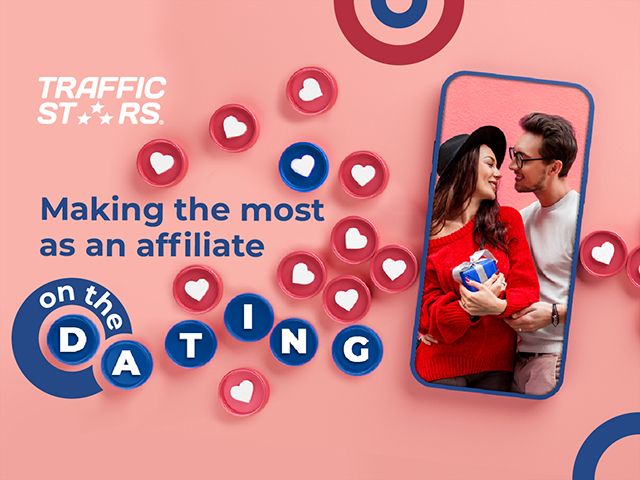 Making the Most as an Affiliate Advertiser on the Dating Vertical