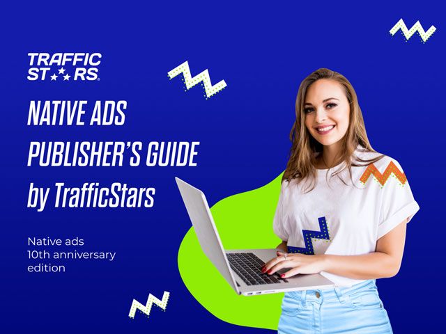 NATIVE ADS PUBLISHER’S GUIDE | TRAFFICSTARS