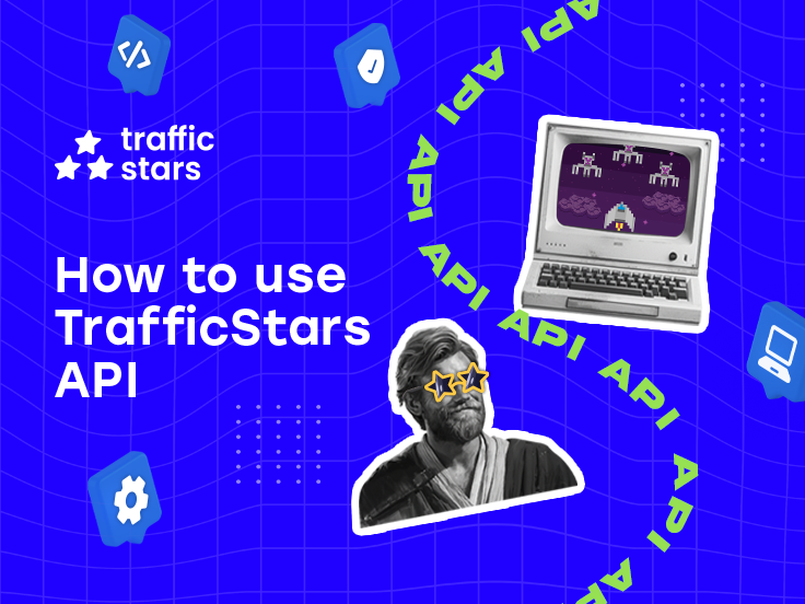 How to use TrafficStars API